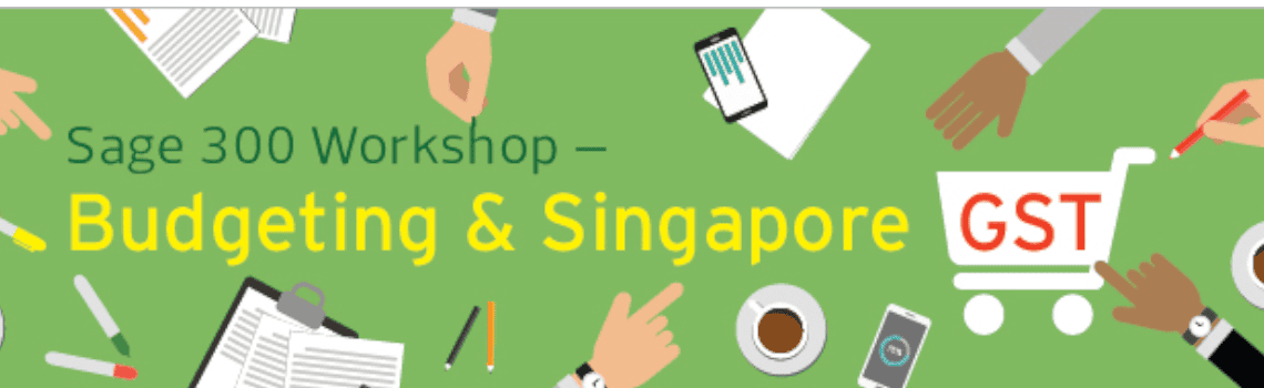 Sage 300 Workshop Budgeting & Singapore GST