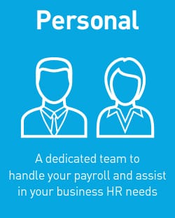 Personal- A dedicated team to handle your payroll and assist in your business HR needs