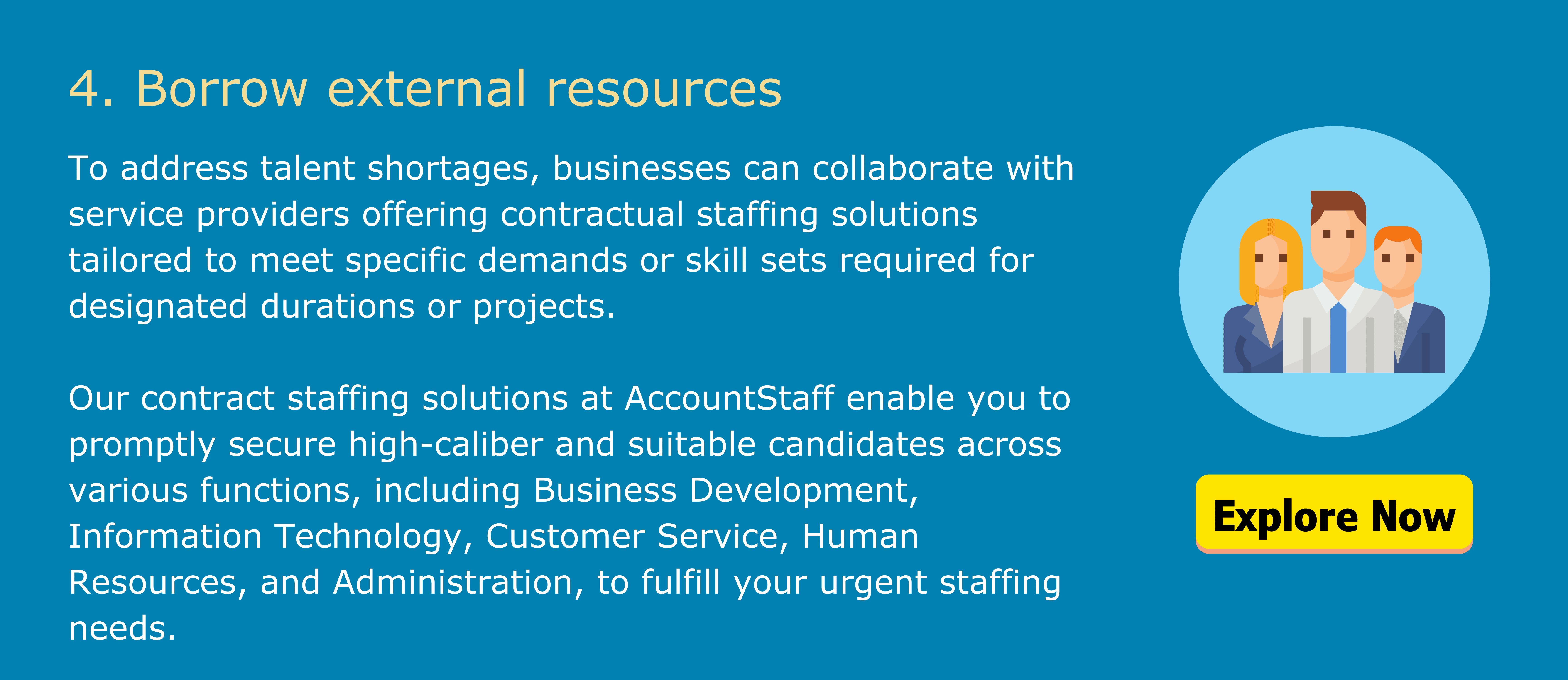4.	Borrow external resources to “Assign Temporary Talent”