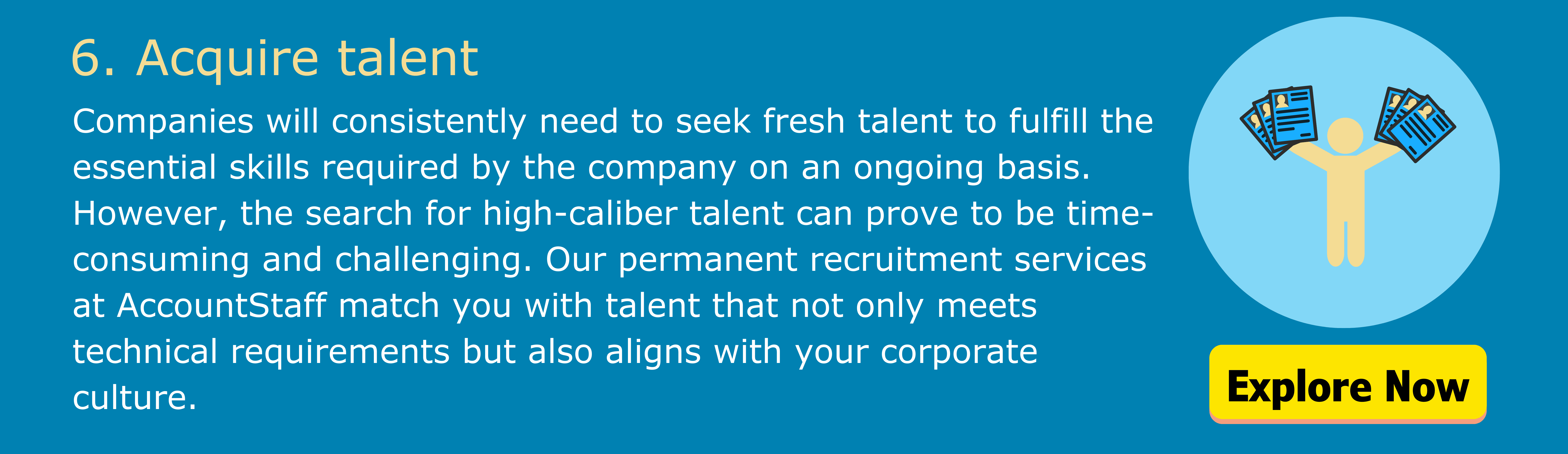 6.	Acquire talent